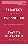 Strategy and the Fat Smoker: Doing What's Obvious But Not Easy
