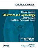 Clinical essays in obstetrics and gynaecology for MRCOG part II (and other postgraduate exams)
