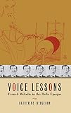 Voice lessons : French mélodie in the belle epoque