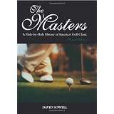 The Masters: A Hole-by-Hole History of America's Golf Classic, Second Edition (Hardcover)
