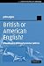 British or American English?: A Handbook of Word and Grammar Patterns (Studies in English Language)