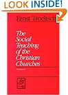 The Social Teaching of the Christian Churches: 2 Volume set Vol.I and II