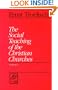 The Social Teaching of the Christian Churches: 2 Volume set Vol.I and II