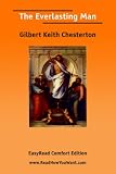 The Everlasting Man Gilbert Keith Chesterton