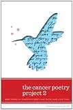 The Cancer Poetry Project 2: More Poems by Cancer Patients and Those Who Love Them

Amazon.Com Rank: # 849,930

Click here to learn more or buy it now!