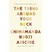 The Thing Around Your Neck