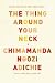The Thing Around Your Neck width=