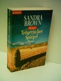 Produkt-Bild: Brown, Sandra: Tr&uuml;gerischer Spiegel: Roman - Verlag: Goldmann