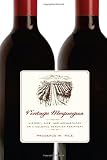 Vintage Moquegua: History, Wine, and Archaeology on a Colonial Peruvian Periphery (Joe R and Teresa Lozano Long S)