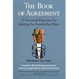 The Book of Agreement: 10 Essential Elements for Getting the Results You Want