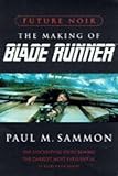 Future noir : the making of Blade Runner