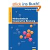 Methodenbuch Kooperative Beratung: Supervision, Teamberatung, Coaching, Mediation, Unterrichtsberatung, Klassenrat (Beltz Praxis)