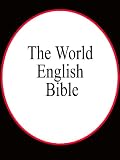 The World English Bible (web) The World English Bible (web)