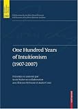 One Hundred Years of Intuitionism (1907-2007): The Cerisy Conference (Publications des Archives Henri Poincaré   Publications of the Henri Poincaré Archives / Science autour de / around 1900)