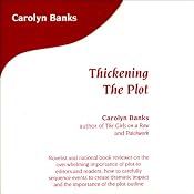 Thickening the Plot | [Carolyn Banks]