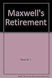 Maxwell's retirement