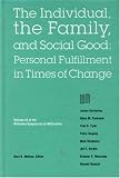 Nebraska Symposium on Motivation, 1994, Volume 42: The Individual, the Family, and Social Good: Personal Fulfillment in Times of Change