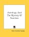 Astrology And The Mystery Of Numbers (Kessinger Publishing's Rare Reprints) by Henry Cornelius Agrippa ISBN 1428665021