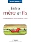 Entre m�re et fils : Une histoire d'amour et de d�sir