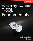 Microsoft SQL server 2012 T-SQL fundamentals
