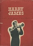 Harry James and His Music Makers; Frank "Pee Wee" Monty, Patti OConnor, Gordon Polk, Tommy Gumina, Mitch Miller, Rosemary Clooney