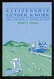 Citizenship, gender, and work : the social organization of industrial agriculture
