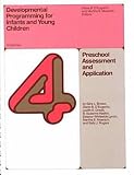 Developmental Programming for Infants and Young Children: Volumes 4 & 5. Preschool Assessment and Application (Volumes 4 and 5) (v. 4 & 5)