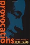 Provocations : spiritual writings of Kierkegaard