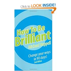 How to be Brilliant: Change Your Ways in 90 Days!
