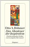 Produkt-Bild: Das Abenteuer der Inspiration: Portr&auml;ts deutscher Dichter von Lessing bis D&uuml;rrenmatt