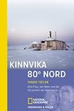  : Kinnvika 80° Nord: Eine Frau, ein Mann und die Einsamkeit der Polarnacht