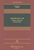 Gender & Law: Theory, Doctrine, Commentary, Fifth Edition