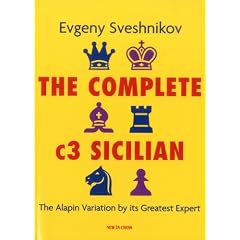 The Complete C3 Sicilian: The Alapin Variation by Its Greatest Expert