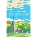 A Little History Of The English Country Church