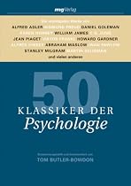 50 Klassiker der Psychologie: Die wichtigsten Werke von Alfred Adler, Sigmund Freud, Daniel Goleman, Karen Horney, William James, C.G. Jung, Jean ... Milgram, Martin Seligman und vielen anderen