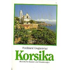 Korsika. Historische Skizzen und Wanderungen im Jahre 1852