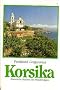 Korsika. Historische Skizzen und Wanderungen im Jahre 1852