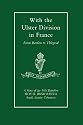 With the Ulster Division in France: a Story of the 11th Battalion Royal Irish Rifles (south Antrim Volunteers), from Bordon to Thiepval