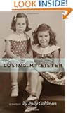 Losing My Sister, A Memoir