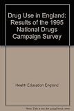 Drug use in England : results of the 1995 national drugs campaign survey