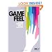 Game Feel: A Game Designer's Guide to Virtual Sensation (Morgan Kaufmann Game Design Books)