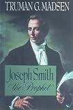 Joseph Smith, the Prophet