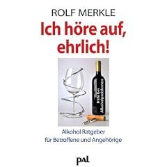 Ich h�re auf, ehrlich!: Ein praktischer Ratgeber f�r Betroffene und Angeh�rige