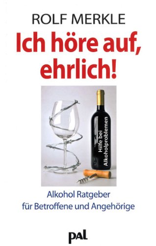 Produkt-Bild: Ich h&ouml;re auf, ehrlich!: Ein praktischer Ratgeber f&uuml;r Betroffene und Angeh&ouml;rige