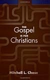 The Gospel Is For Christians
