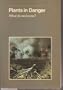 Plants in Danger: What Do We Know?/Iucn131 (IUCN conservation library)