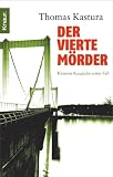 Der vierte M&ouml;rder: Klemens Raupachs erster Fall - Thomas Kastura
