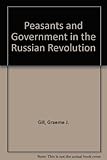Peasants and government in the Russian Revolution