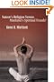 Nature�s Religion Versus Mankind�s Spiritual Frauds!