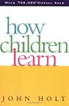 How Children Learn (Classics in Child...